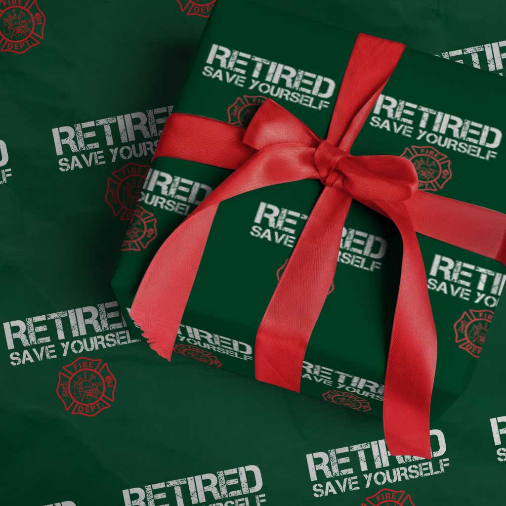Retired Firefighter Wrapping Paper Roll Funny Retirement Gifts Save Yourself - Wonder Print Shop