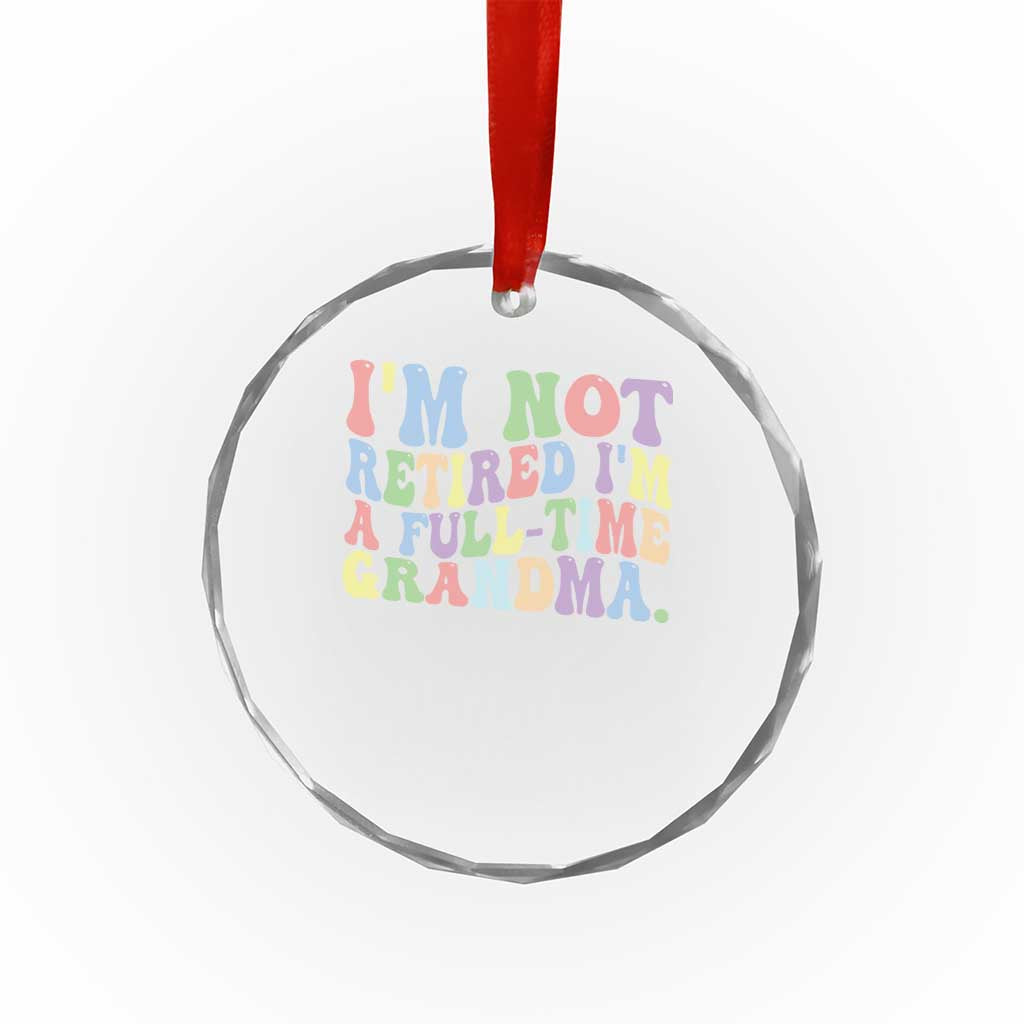 Retired Grandma Crystal Glass Ornament Funny Retirement Gifts For Grandma - Wonder Print Shop