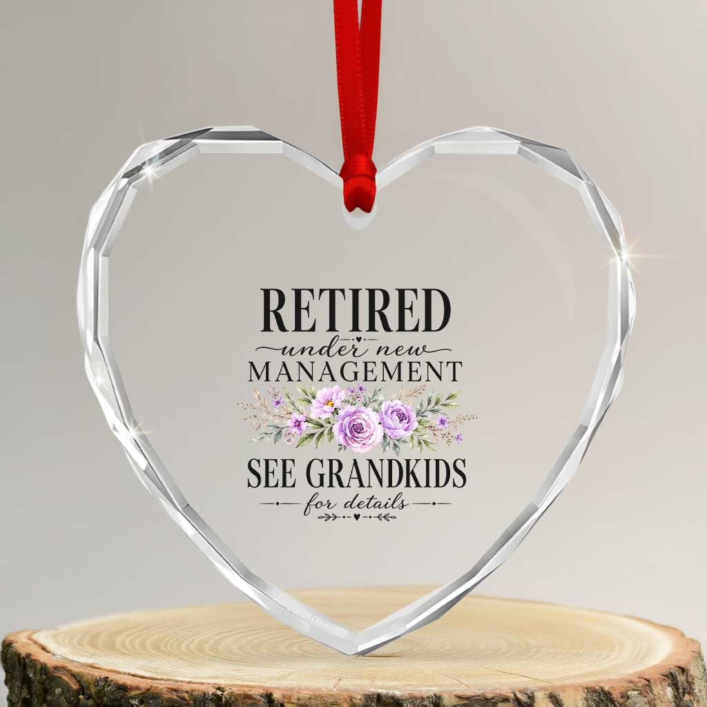 Retired Grandma Gift Heart Crystal Glass Ornament Retired Under New Management See Grandkids For Details Retirement Flower Graphic