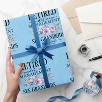 Retired Grandma Gift Wrapping Paper Roll Retired Under New Management See Grandkids For Details Retirement Flower Graphic
