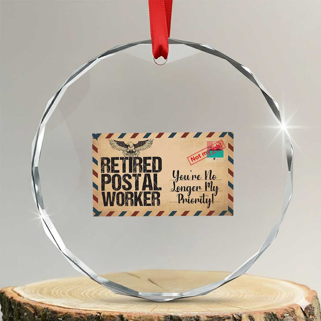 Retired Postal Worker Crystal Glass Ornament No Longer My Priority Retirement Gifts - Wonder Print Shop
