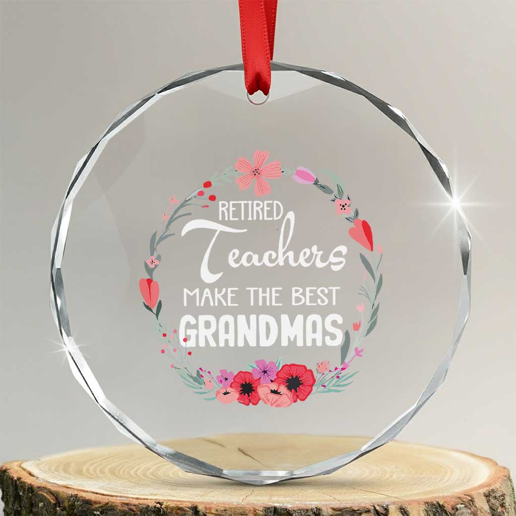 Retired Teacher Crystal Glass Ornament Floral For Grandmas Retirement - Wonder Print Shop