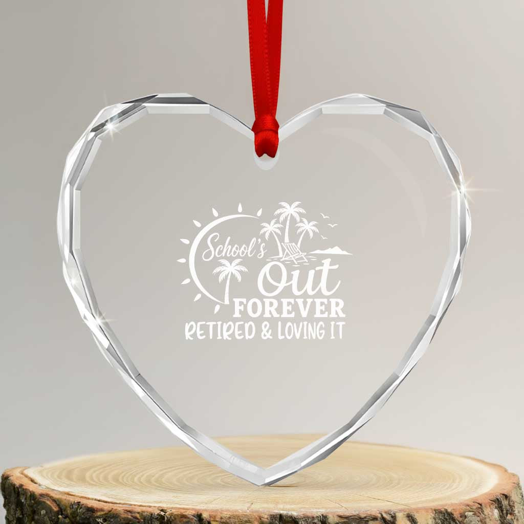 Retired Teacher Heart Crystal Glass Ornament Schools Out Forever Retirement Teacher Gift