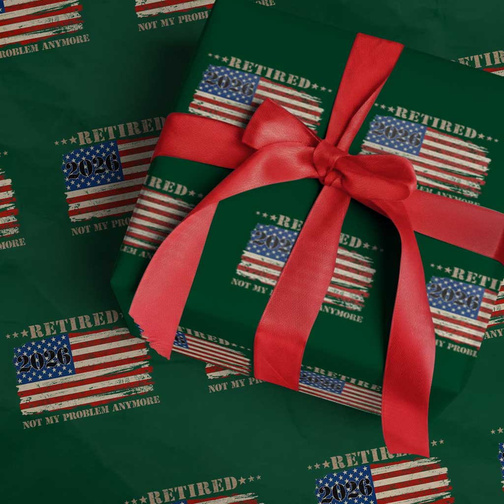 Retirement 2026 Wrapping Paper Roll Vintage Retired Not My Problem Anymore American Flag