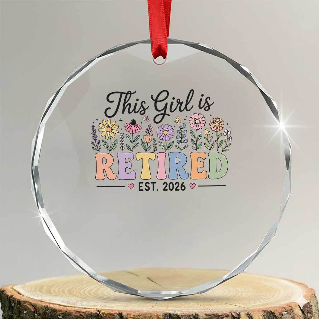 Retirement Gift For Her Crystal Glass Ornament This Girl Is Retired 2026 Floral Grandma Mom Teacher Coworker