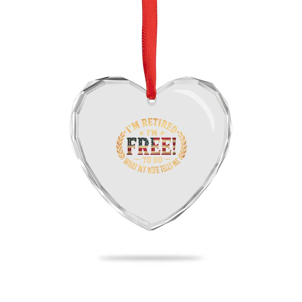 Retirement Gift for Husband Heart Crystal Glass Ornament Retired Im Free To Do What My Wife Tells Me Retro US Flag