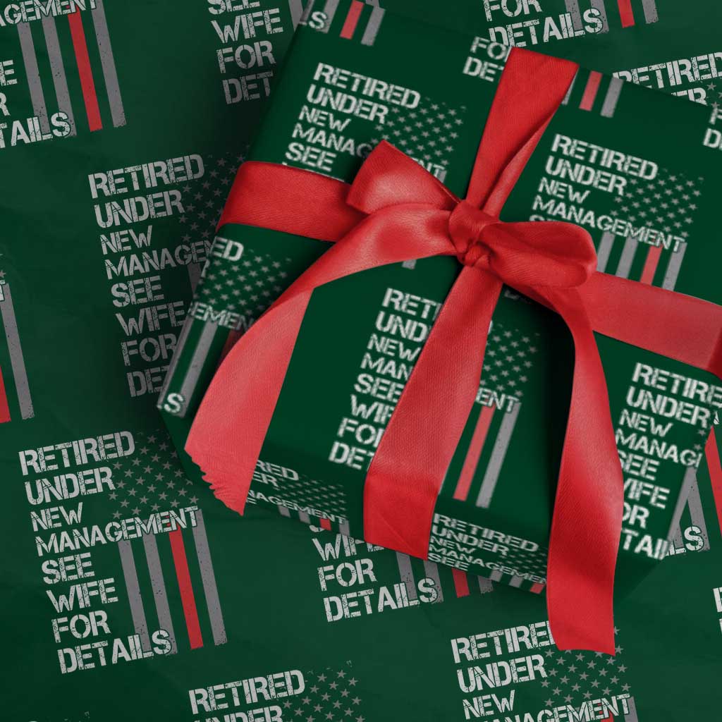 Retirement Gifts For Men Wrapping Paper Roll Retired Under New Management See Wife Retired Dad