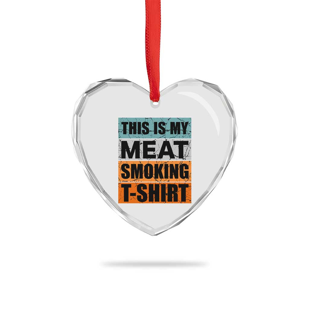 Retro BBQ Smoker This is My Meat Smoking Heart Crystal Glass Ornament - Wonder Print Shop