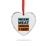 Retro BBQ Smoker This is My Meat Smoking Heart Crystal Glass Ornament - Wonder Print Shop