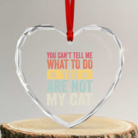 Retro Cat Lovers Heart Crystal Glass Ornament You Cant Tell Me What To Do Youre Not My Cat Paw Print