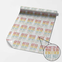 Retro Cat Lovers Wrapping Paper Roll You Cant Tell Me What To Do Youre Not My Cat Paw Print