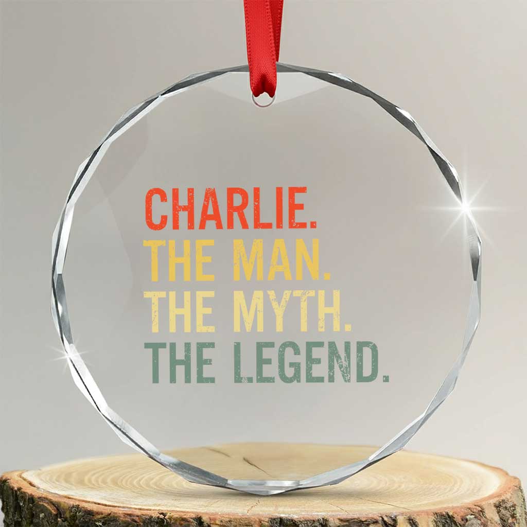 Retro Charlie The Man The Myth The Legend Crystal Glass Ornament TS10