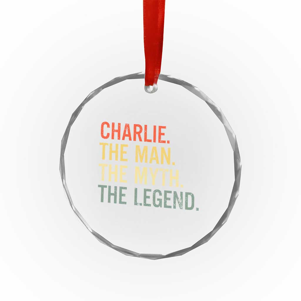Retro Charlie The Man The Myth The Legend Crystal Glass Ornament TS10