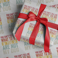 Retro Dog Lovers Wrapping Paper Roll You Cant Tell Me What To Do Youre Not My Dog Paw Print