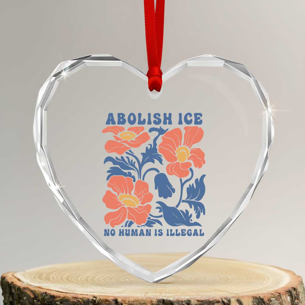 Retro Floral Protest Abolish Ice Heart Crystal Glass Ornament No Human is Illegal Peaceful Pro-Immigrant
