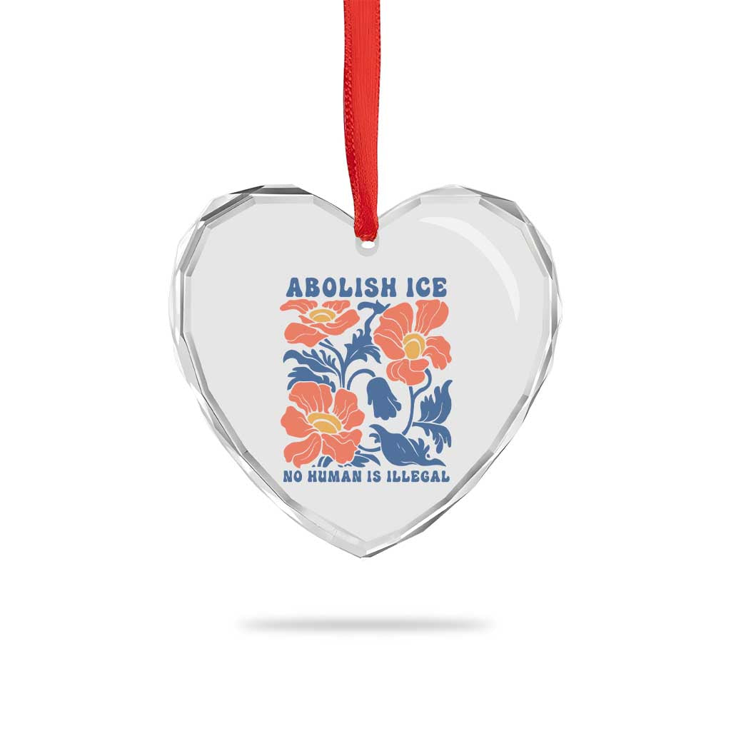 Retro Floral Protest Abolish Ice Heart Crystal Glass Ornament No Human is Illegal Peaceful Pro-Immigrant