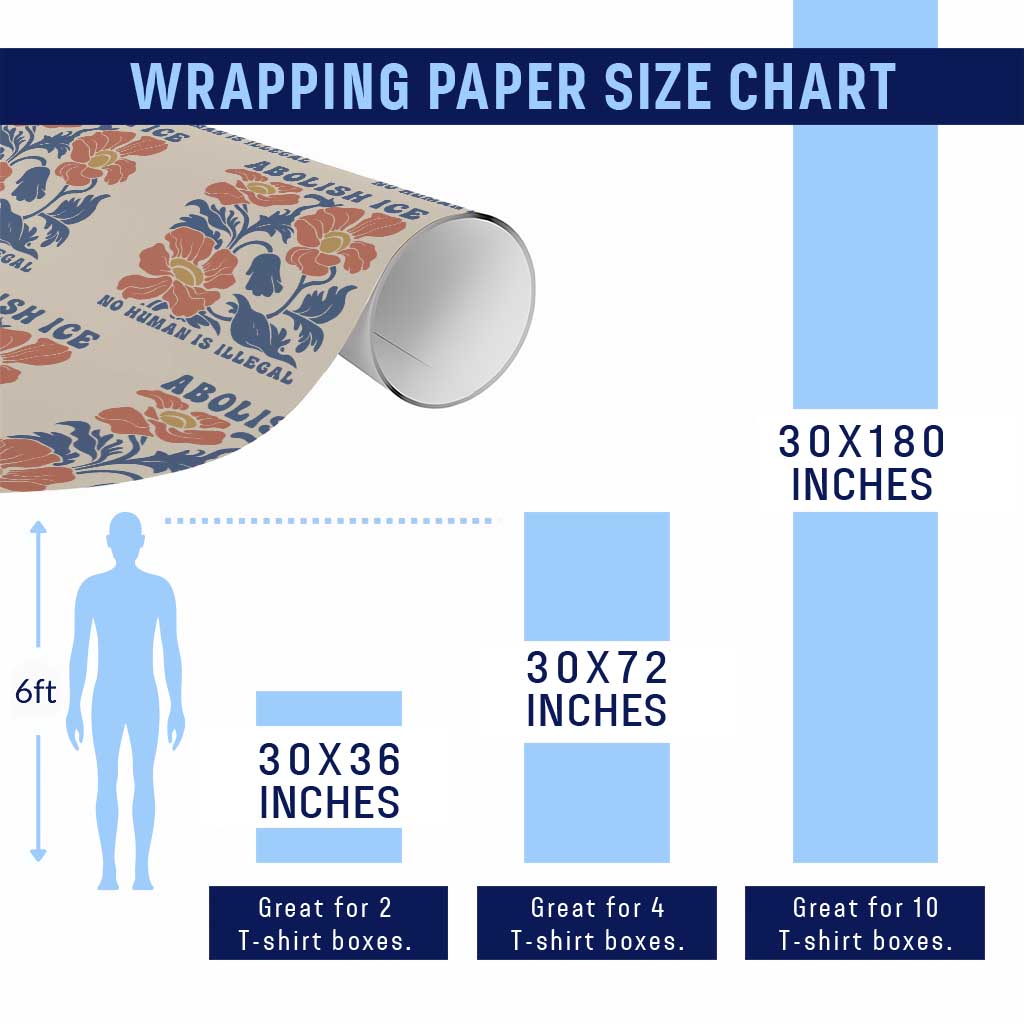 Retro Floral Protest Abolish Ice Wrapping Paper Roll No Human is Illegal Peaceful Pro-Immigrant