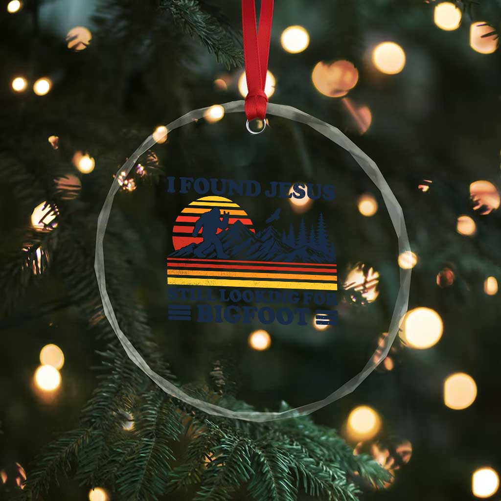 Retro I Found Jesus Still Looking Bigfoot Crystal Glass Ornament Funny Sasquatch Bigfoot Believer Christian Humor