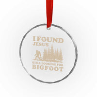 Retro I Found Jesus Still Looking Bigfoot Crystal Glass Ornament Vintage Sasquatch Believer Funny Christian Humor