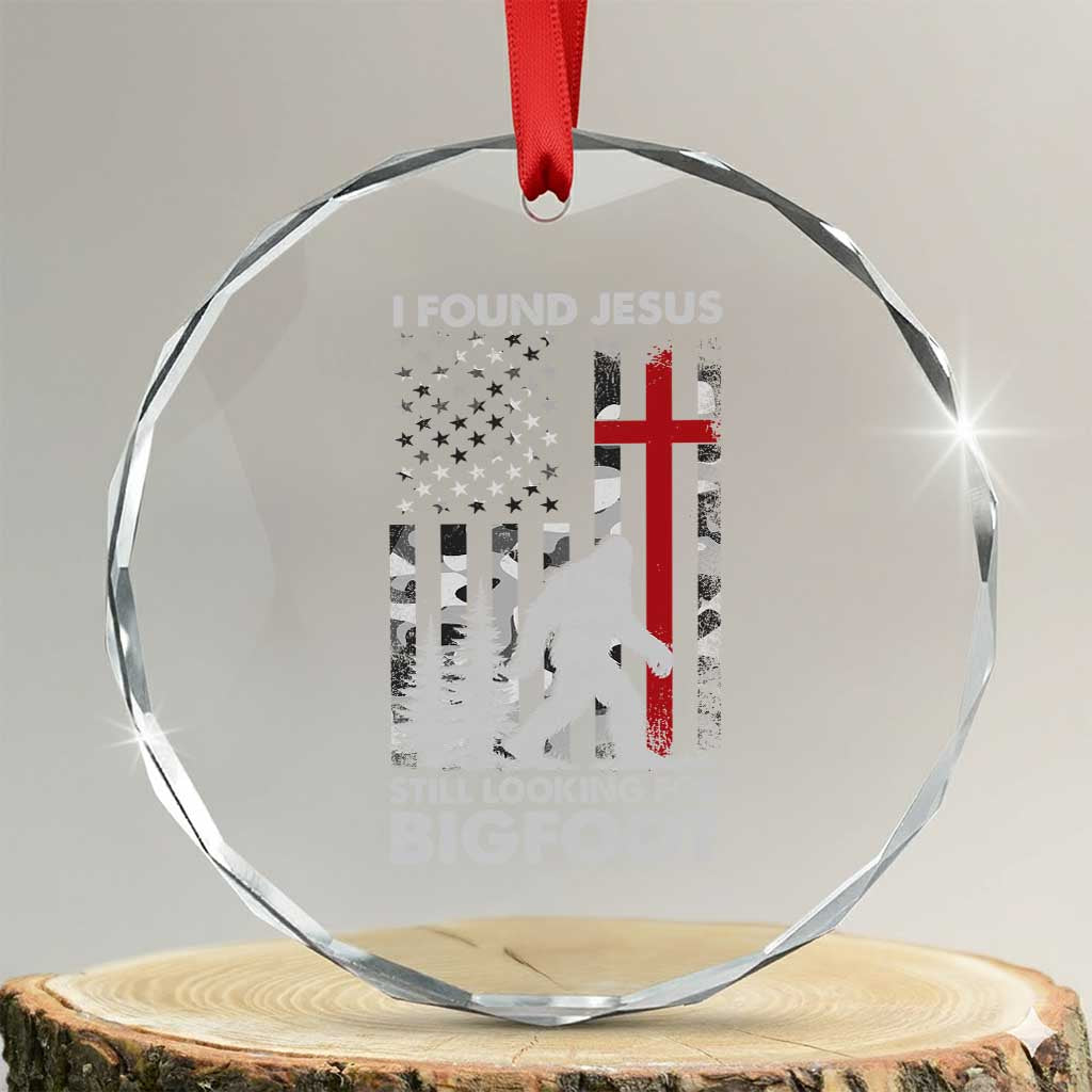 Retro I Found Jesus Still Looking For Bigfoot Crystal Glass Ornament Camouflage US American Flag Camo