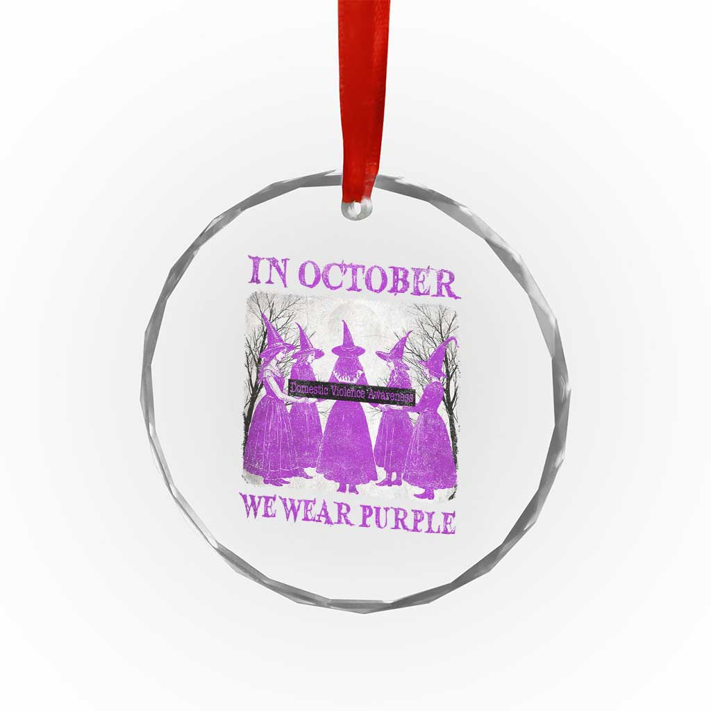 Retro In October We Wear Purple Witch Domestic Violence Awareness Crystal Glass Ornament TS10
