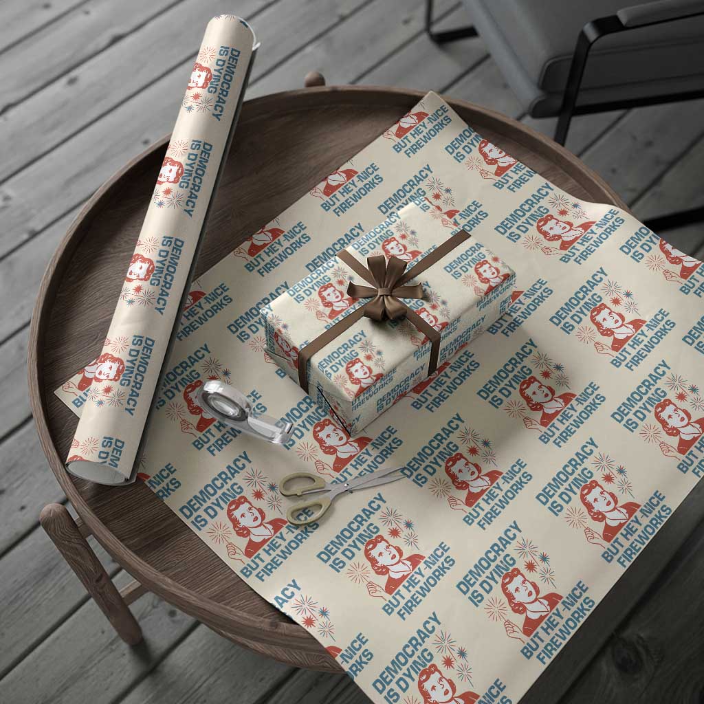 Retro Lady Democracy Is Dying But Hey Nice Fireworks Wrapping Paper Roll Funny 4th of July Political Satire - Wonder Print Shop
