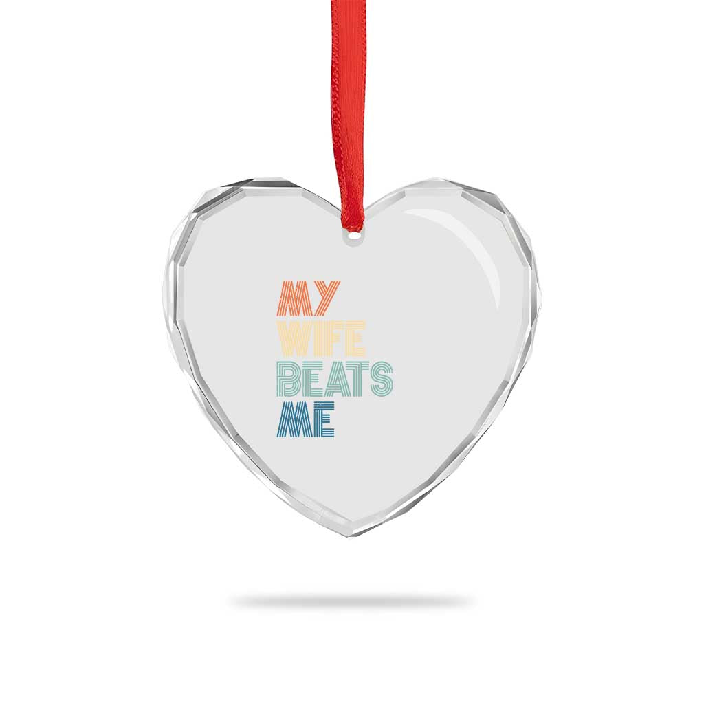 Retro My Wife Beats Me Heart Crystal Glass Ornament Funny Husband Birthday Sarcastic - Wonder Print Shop