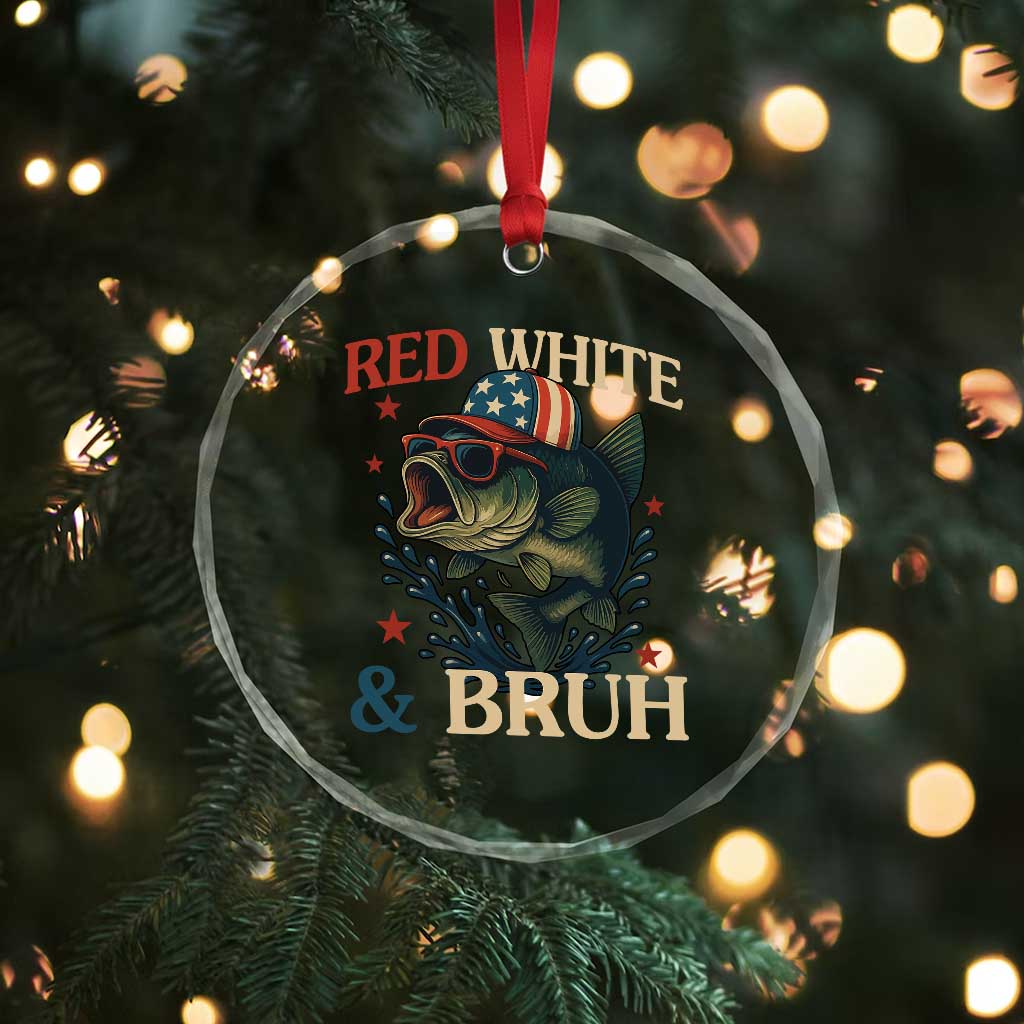 Retro Red White And Bruh Fishing Crystal Glass Ornament Funny Patriotic Bass 4th Of July TS02