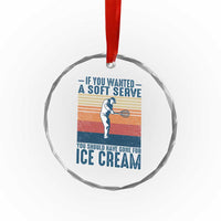 Retro Tennis Player Gift Crystal Glass Ornament If You Wanted Soft Serve Gone For Ice Cream - Wonder Print Shop