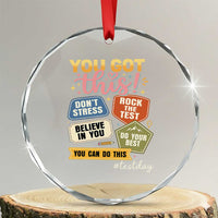 Retro Test Day Motivation You Got This Crystal Glass Ornament Rock The Test Believe In You Inspirational Teacher