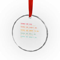 Retro Vintage Things We Did Didnt Want Will Wont Do Crystal Glass Ornament - Wonder Print Shop