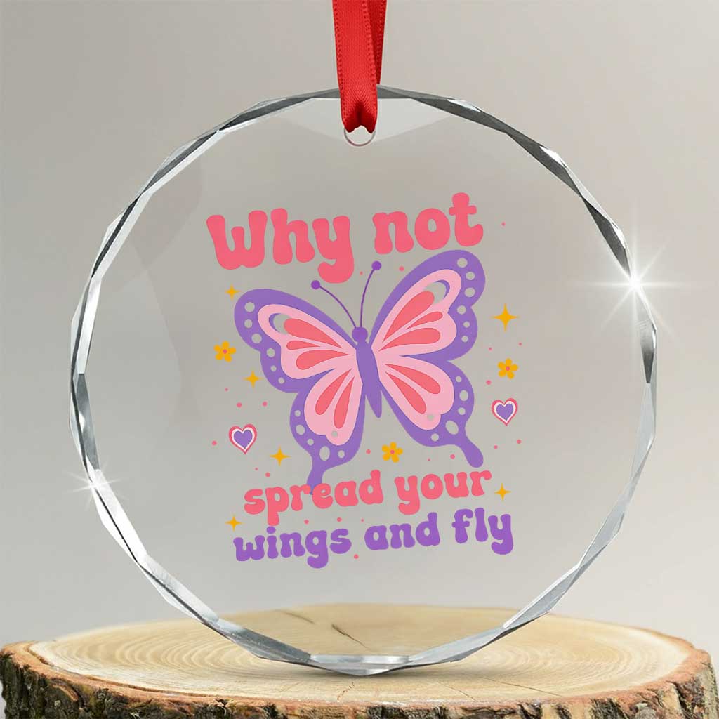 Retro Y2K Groovy Pink Butterfly Inspirational Crystal Glass Ornament Why Not Spread Your Wings And Fly Female Empowerment