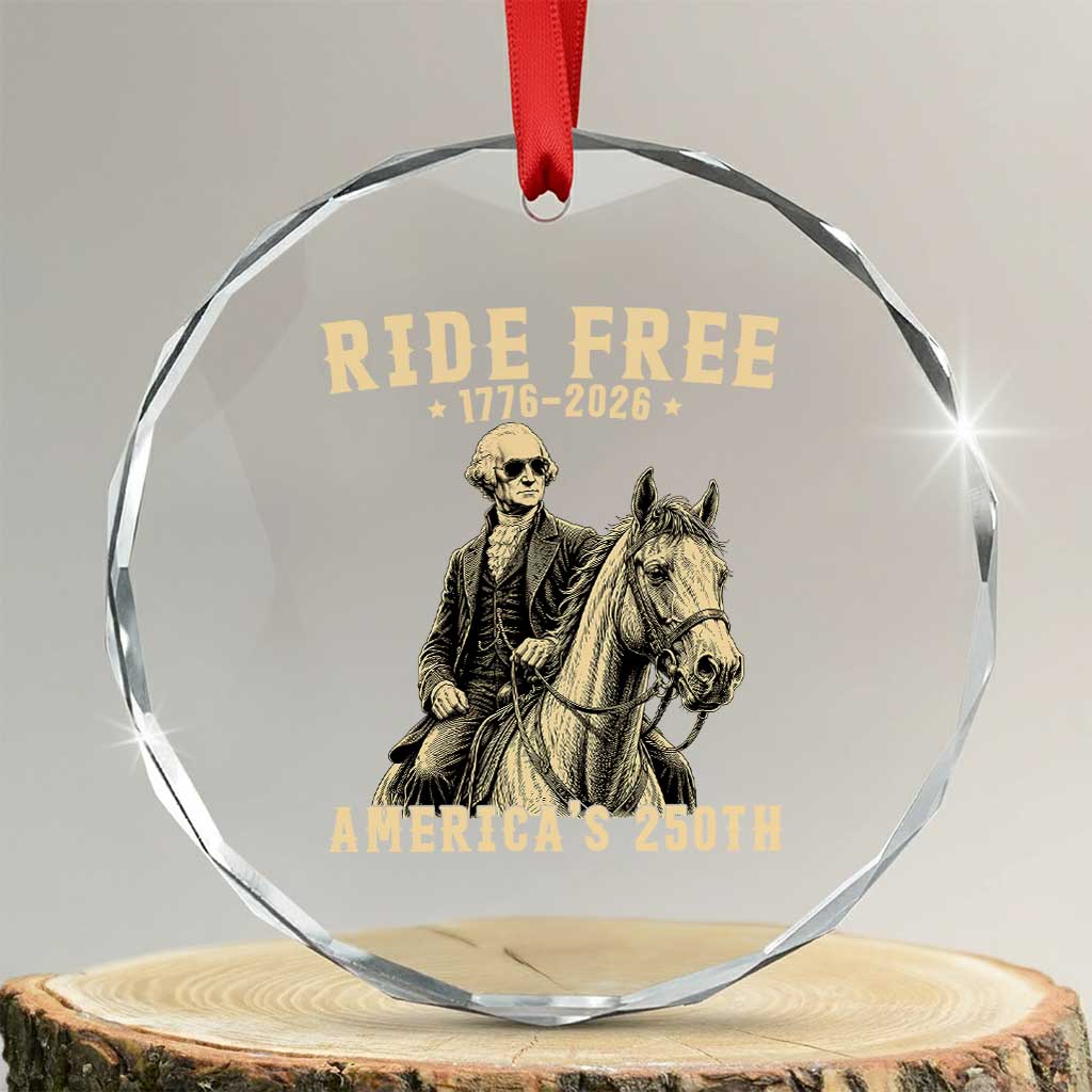 Ride Free 1776-2026 George Washington on Horseback Graphic Crystal Glass Ornament Vintage 250th Anniversary Semiquincentennial