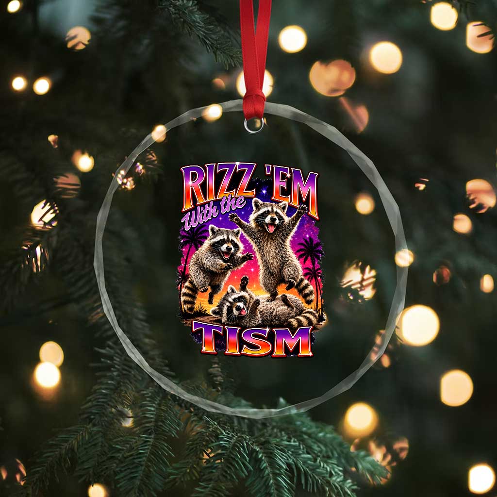 Rizz Em With The Tism Funny Raccoon Crystal Glass Ornament Trash Panda Vintage Bootleg Graphic