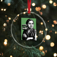 Rosa Parks Quote Crystal Glass Ornament Never Be Fearful When It Is Right