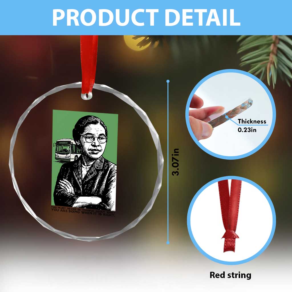 Rosa Parks Quote Crystal Glass Ornament Never Be Fearful When It Is Right