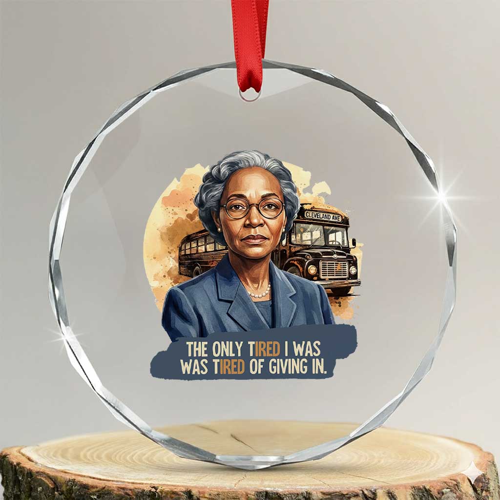 Rosa Parks Tired Of Giving In Crystal Glass Ornament Civil Rights Activist