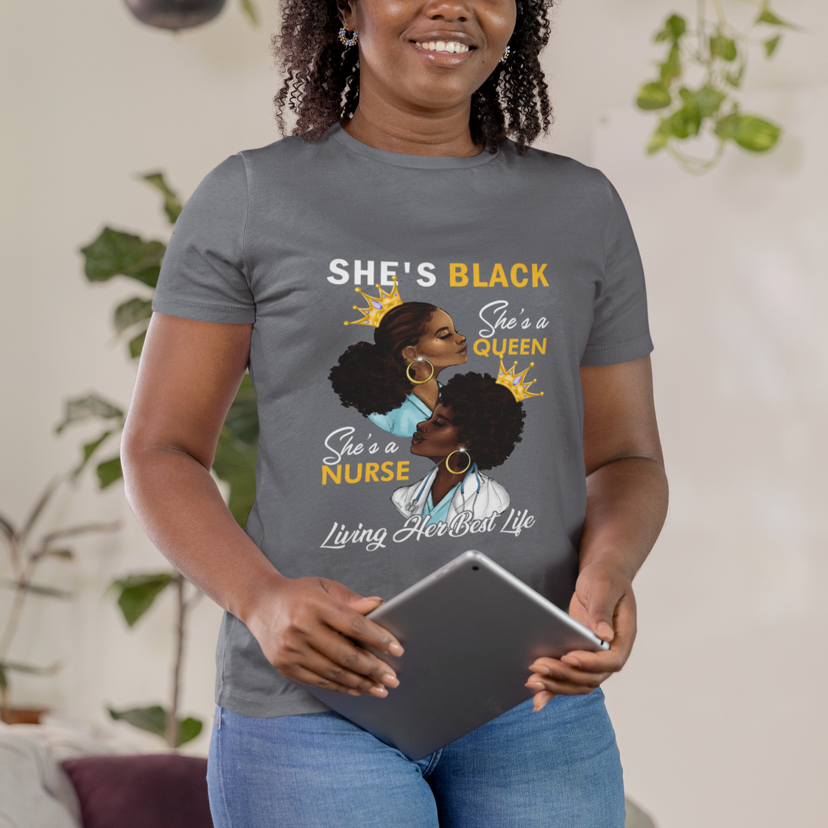 She's Black She's A Queen She's A Nurse Living Her Best Life T Shirt - Wonder Print Shop