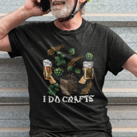 Beer Lover T Shirt I Do Crafts Beer Funny Home Brewing Vintage Craft Beer Lover - Wonder Print Shop
