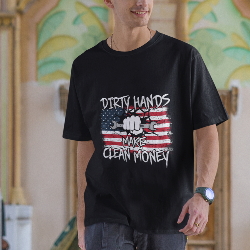 Labor Day T Shirt Dirty Hands Make Clean Money US Flag Mechanic Mechanist - Wonder Print Shop