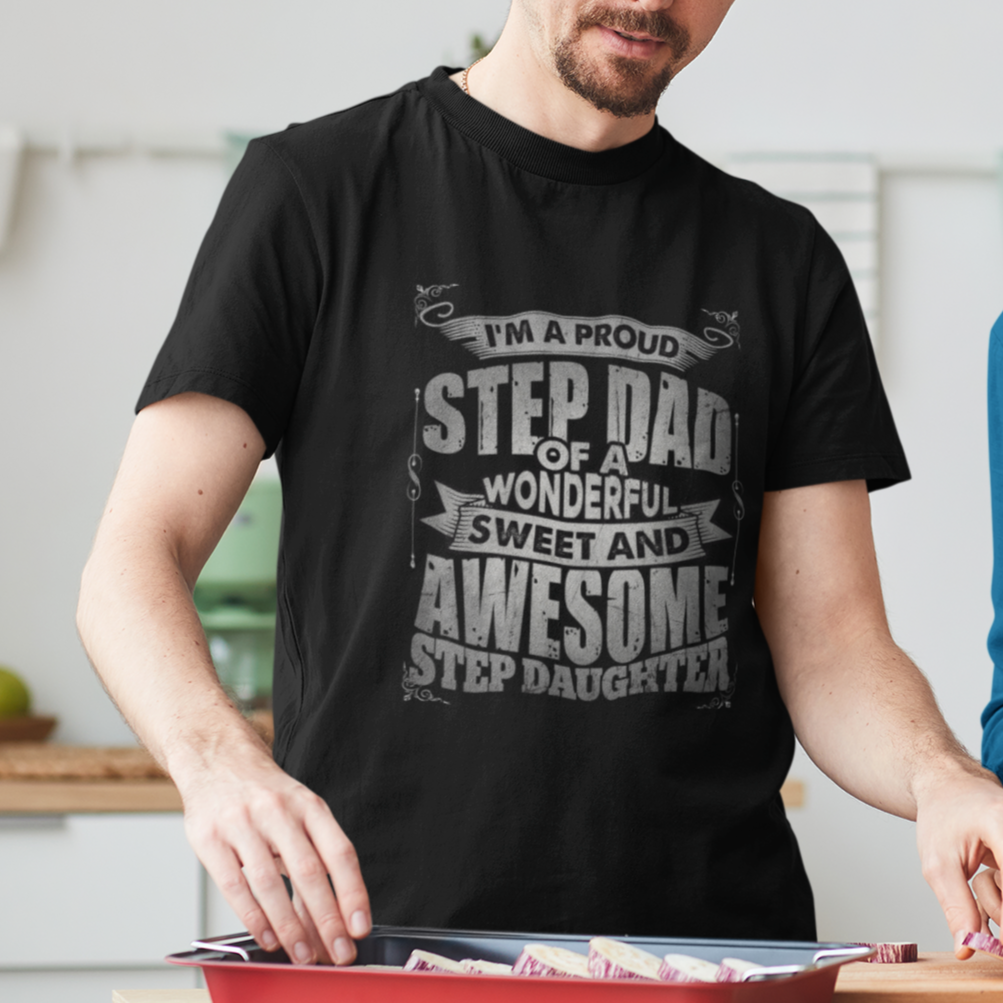 Funny Step Dad T Shirt I'm A Proud Step Dad Of Awesome Daugher My Favorite Child Fathers Day Gift for Step Daughter Stepdad - Wonder Print Shop