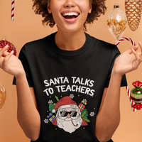 Christmas T Shirt Santa Talks To Teachers Funny Xmas - Wonder Print Shop