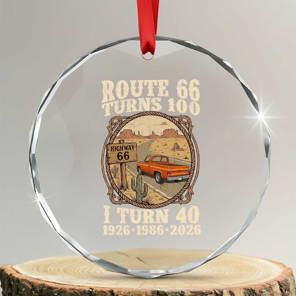 Route Highway 66 Turns 100 I Turn 40 Crystal Glass Ornament Vintage 1986 Road Sign Classic Pickup Truck Lover 40th Birthday Gift
