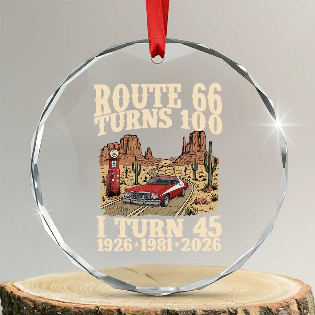 Route Highway 66 Turns 100 I Turn 45 Crystal Glass Ornament Vintage 1981 Road Sign American Muscle Car Lover 45th Birthday Gift