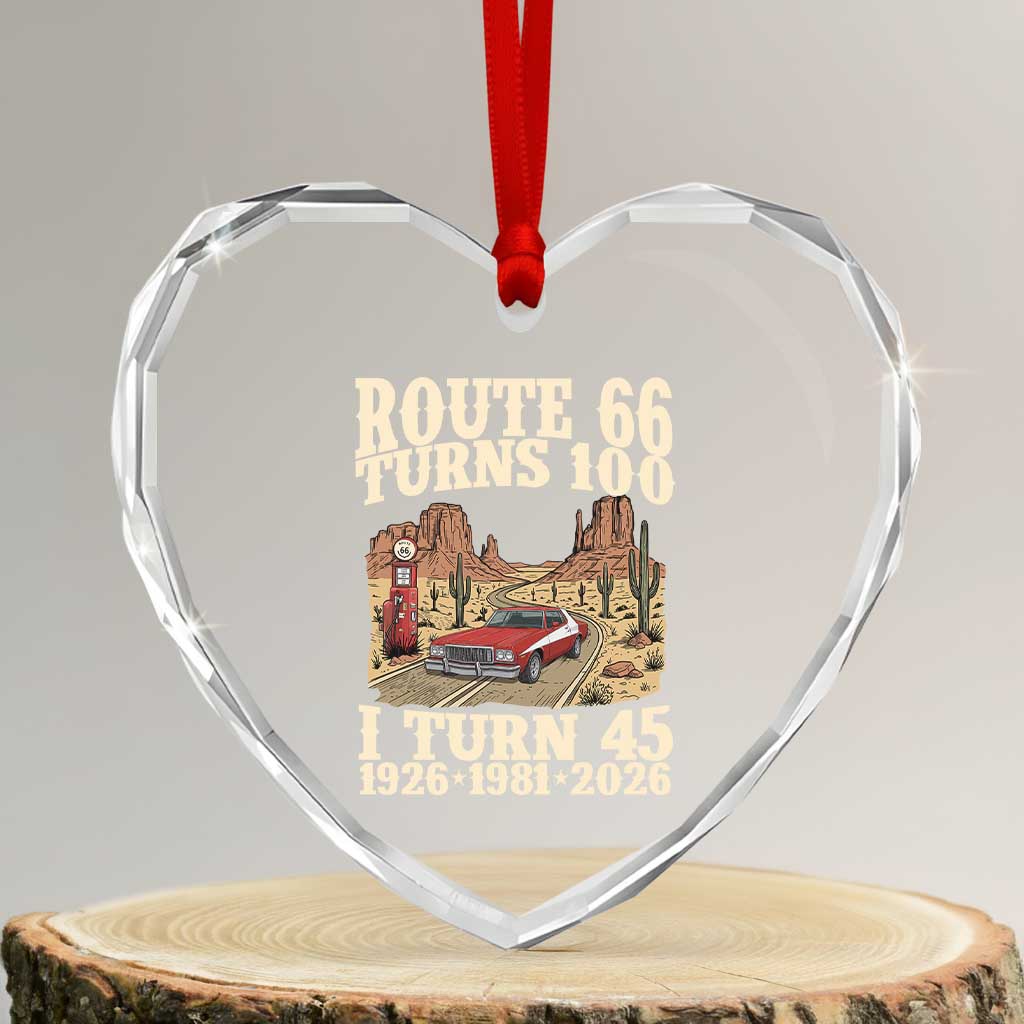 Route Highway 66 Turns 100 I Turn 45 Heart Crystal Glass Ornament Vintage 1981 Road Sign American Muscle Car Lover 45th Birthday Gift