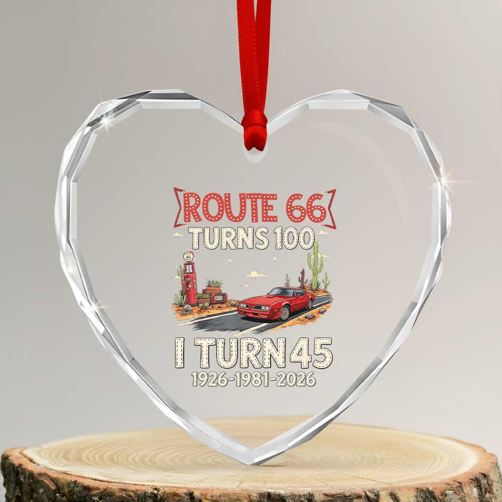 Route Highway 66 Turns 100 I Turn 45 Heart Crystal Glass Ornament Vintage 1981 Road Sign Classic Muscle Car Lover 45th Birthday Gift