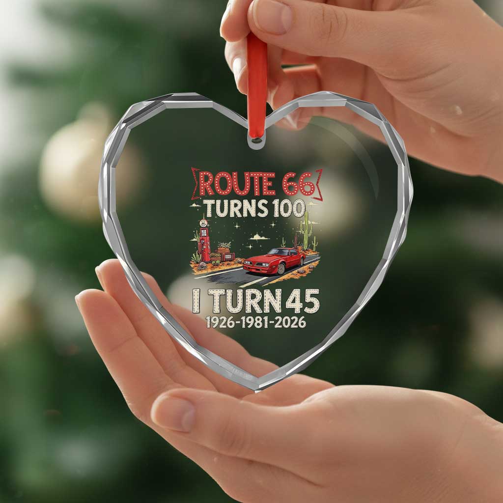 Route Highway 66 Turns 100 I Turn 45 Heart Crystal Glass Ornament Vintage 1981 Road Sign Classic Muscle Car Lover 45th Birthday Gift