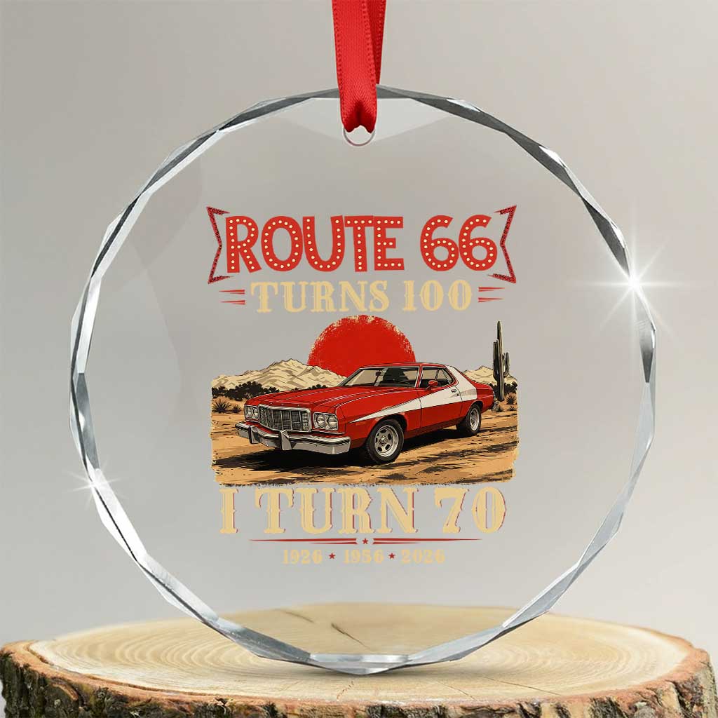 Route Highway 66 Turns 100 I Turn 70 Crystal Glass Ornament Vintage 1956 Road Sign 70th Birthday Muscle Car Lover Gift
