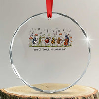 Sad Bug Summer Funny Insect Inspired Indie Aesthetic Crystal Glass Ornament Folk Pop Music Bugs Lover