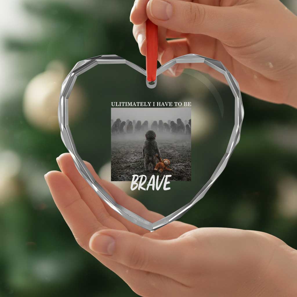Sad Punch Monkey Heart Crystal Glass Ornament Ultimately I Have To Be Brave